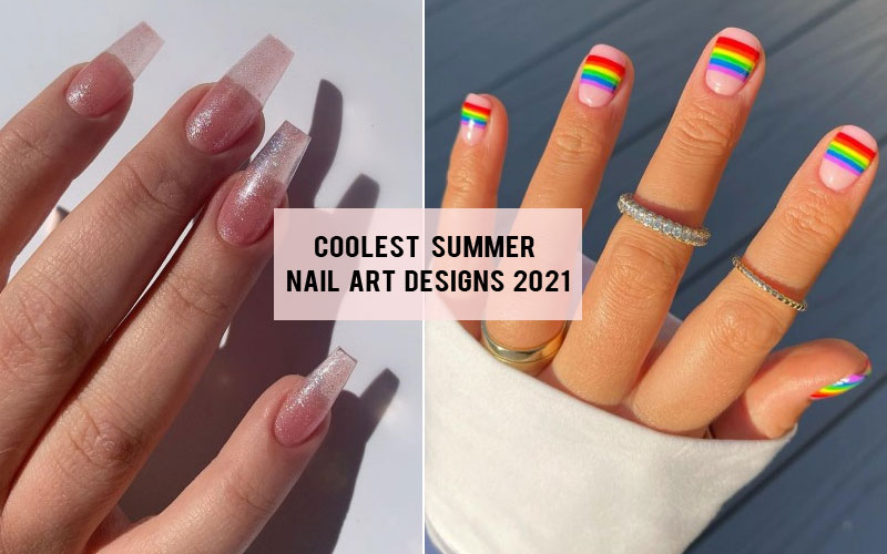 50+ Best Summer Nail Art Designs for 2021 - wide 8
